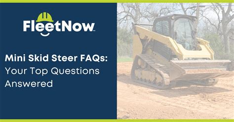 Mini Skid Steer FAQ 